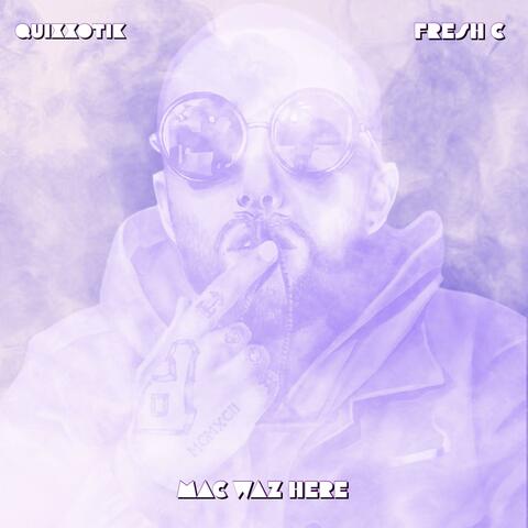 Mac Waz Here (feat. Fresh C)