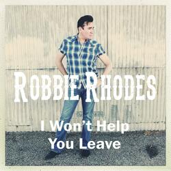 I Won't Help You Leave