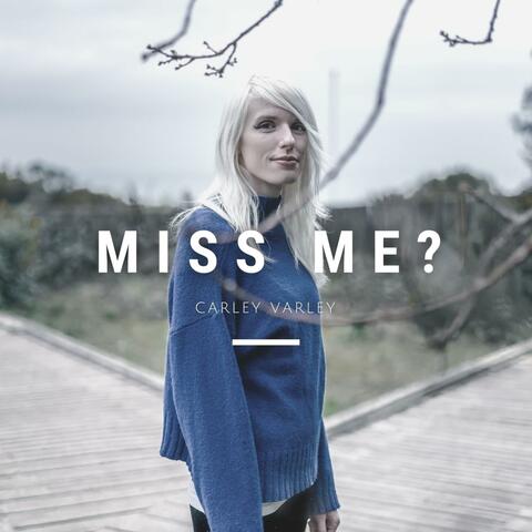 Miss Me?