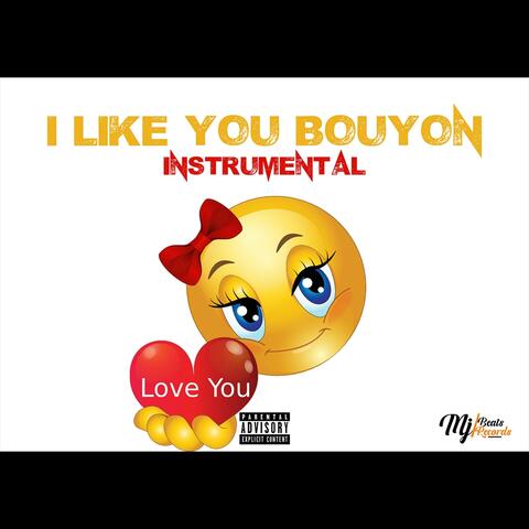 I LIKE YOU BOUYON