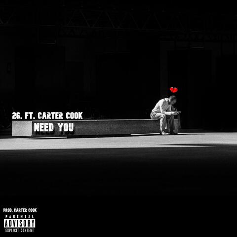 Need You (feat. Carter Cook)