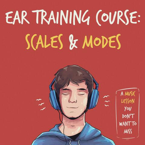 Ear Training Course: Scales & Modes