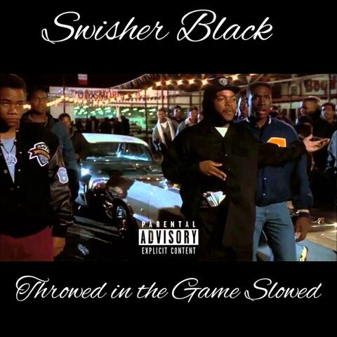 Throwed in the game slowed