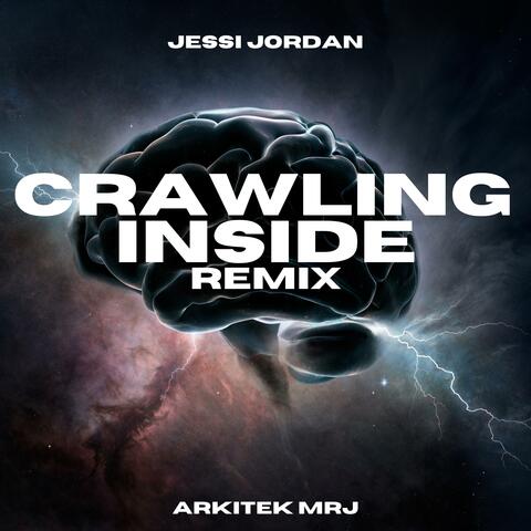 Crawling Inside (feat. Arkitek MrJ) [Remix]