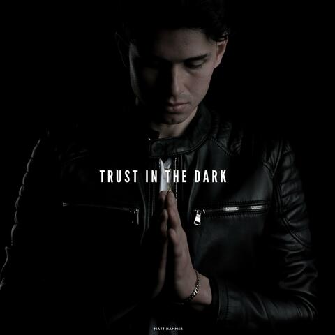 Trust in the Dark