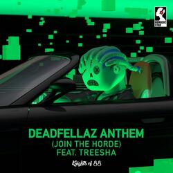 Deadfellaz Anthem (Join The Horde) (feat. Treesha)