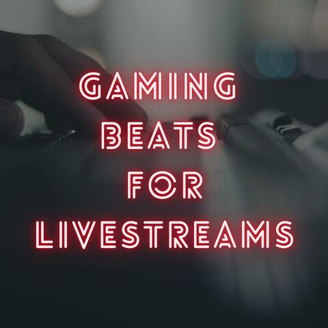 Gaming Beats For Livestreams