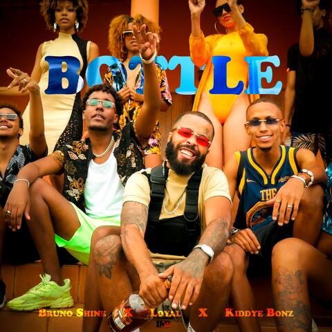 Bottle (feat. Loyal & Kiddye Bonz)