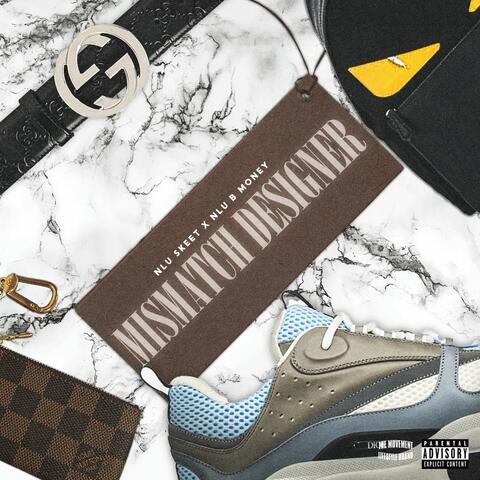 Mismatch Designer (feat. NLU B Money)