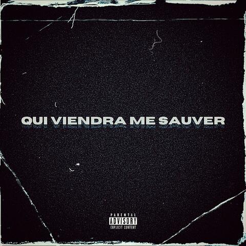 Qui viendra me sauver