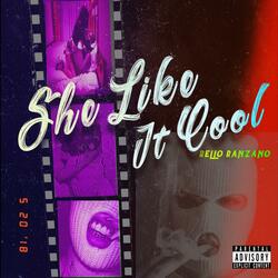 She Like It Cool