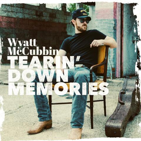 Tearin' Down Memories