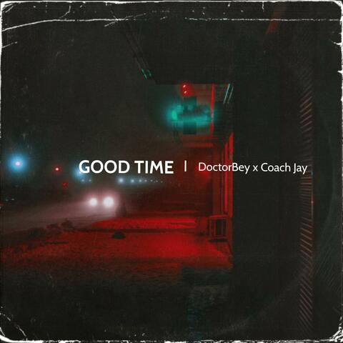 Good Time (feat. Coach Jay)