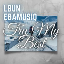 try my best (feat. ebamusiq)