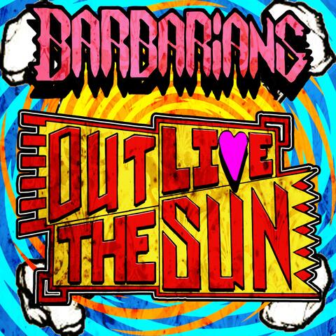 Outlive the Sun