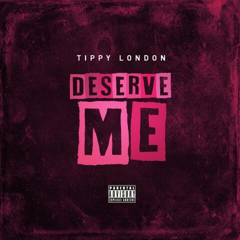 Deserve Me