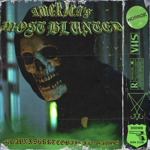 AMERICA'S MOST BLUNTED (feat. $krrt Cobain)