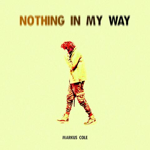 Nothing In My Way
