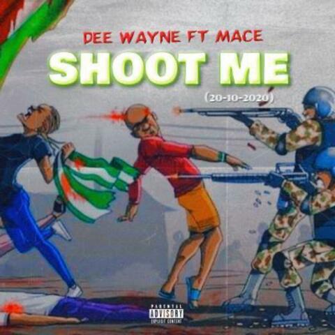 Shoot me (feat. Mace)