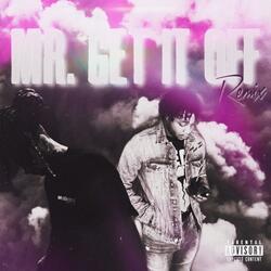 Mr. Get It Off (feat. EL Wappo)