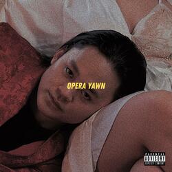 Opera Yawn
