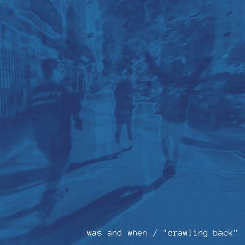 Crawling Back