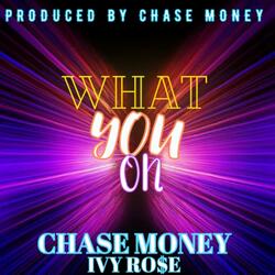What You On (feat. Ivy Ro$e)