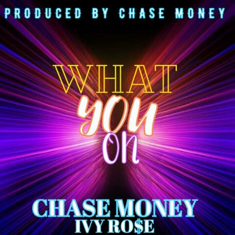 What You On (feat. Ivy Ro$e)