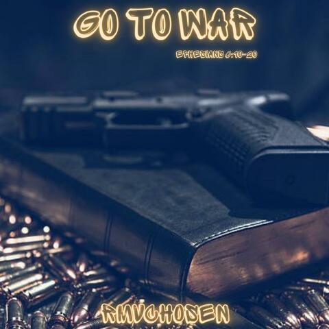 GO TO WAR