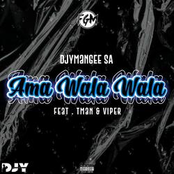 Ama Wala Wala (feat. Tman & Viper)