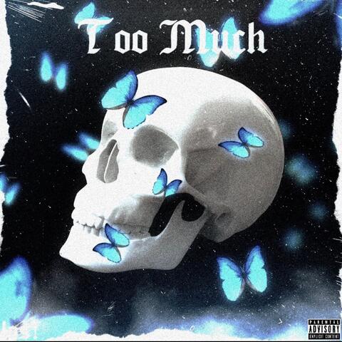 Too Much