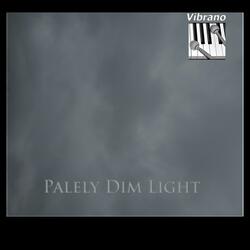 Palely Dim Light