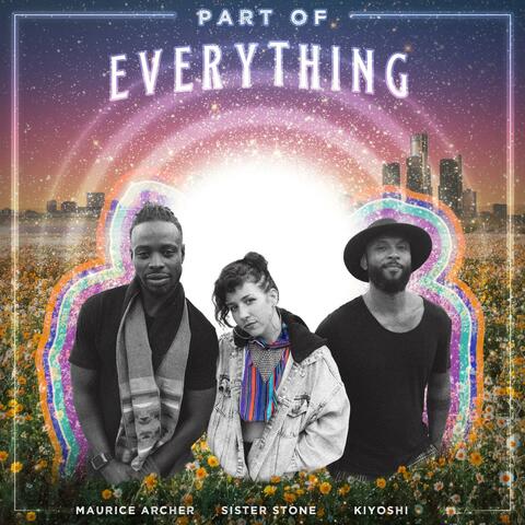 Part of Everything (feat. Kiyoshi & Maurice Archer)