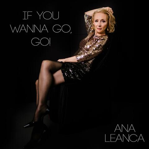 If You Wanna Go, Go!