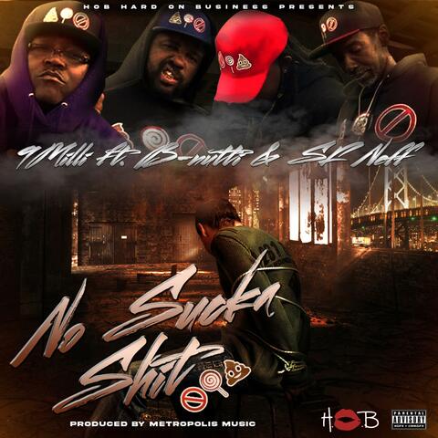 NO SUCKA SHIT (feat. B Nutti & SF Neff)