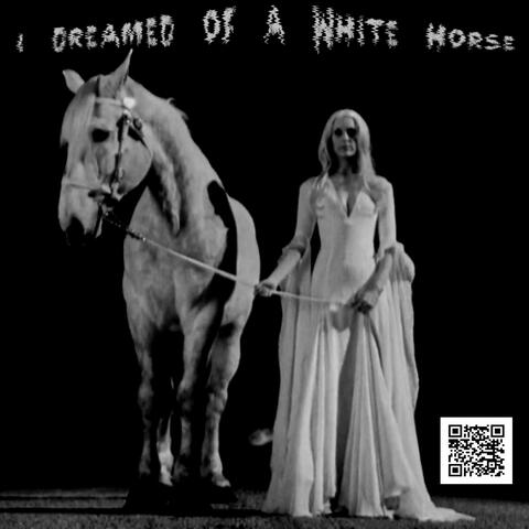 I dreamed of a White Horse