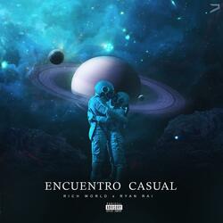Encuentro Casual (feat. Ryan Rai)