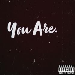 You Are (feat. Ninety3)