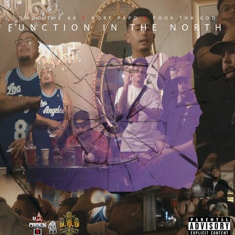 Function In The North (feat. Pook Tha God & Norf Papo)