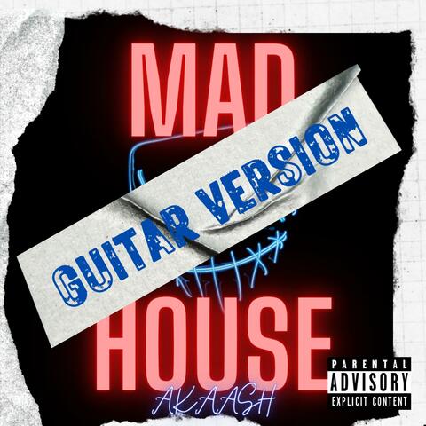 MAD HOUSE (Guitar Version)