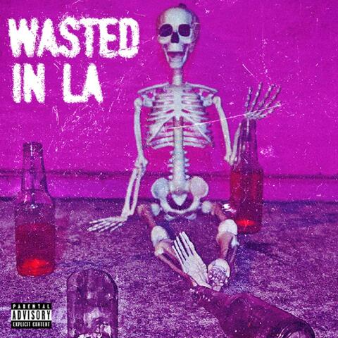 Wasted In LA (feat. Tosh the Drummer)