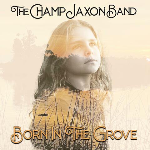 Born in The Grove