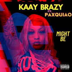 Might Be (feat. Paxquiao)