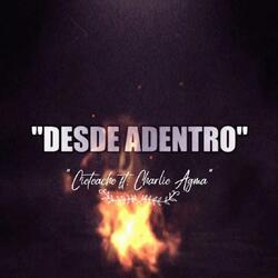 Desde adentro (feat. Charlie Agma)