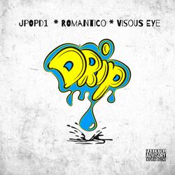 Drip (feat. Romantico & Visous Eye)