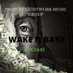 WAKE N BAKE