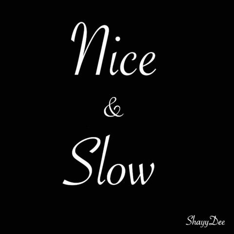 Nice&Slow