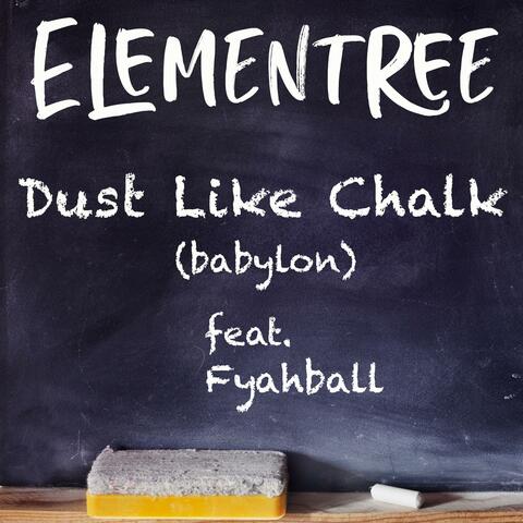 Dust Like Chalk (feat. Fyah Ball)