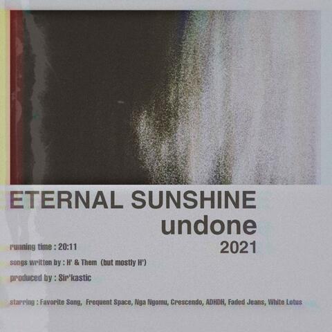 Eternal Sunshine : Undone