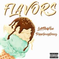 Flavors (feat. Lokithevibe)